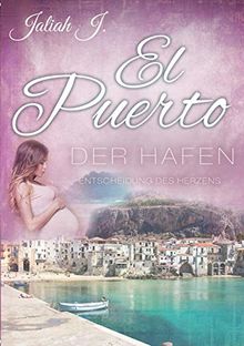 El Puerto - Der Hafen 9: Entscheidungen des Herzens