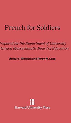 French for Soldiers: Prepared for the Department of University Extension Massachusetts Board of Education