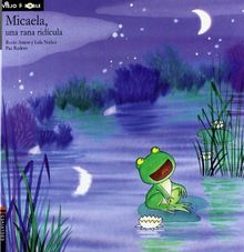 Micaela, una rana ridícula (Cuentos del viejo roble, Band 5)