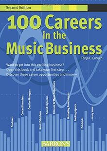 100 Careers in the Music Business