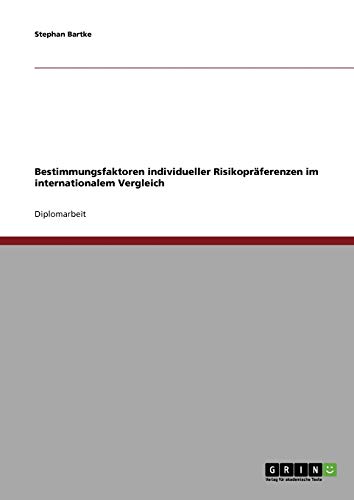 Bestimmungsfaktoren individueller Risikopräferenzen im internationalem Vergleich