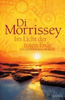 Im Licht der roten Erde: Ein Australien-Roman