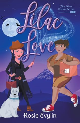 Lilac Love - A Witchy Romantic Mystery (Glen Haven)