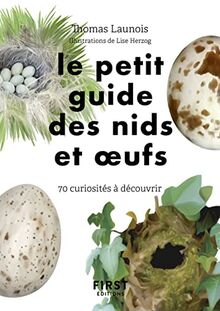 Le petit guide des nids et oeufs : 60 curiosités à découvrir