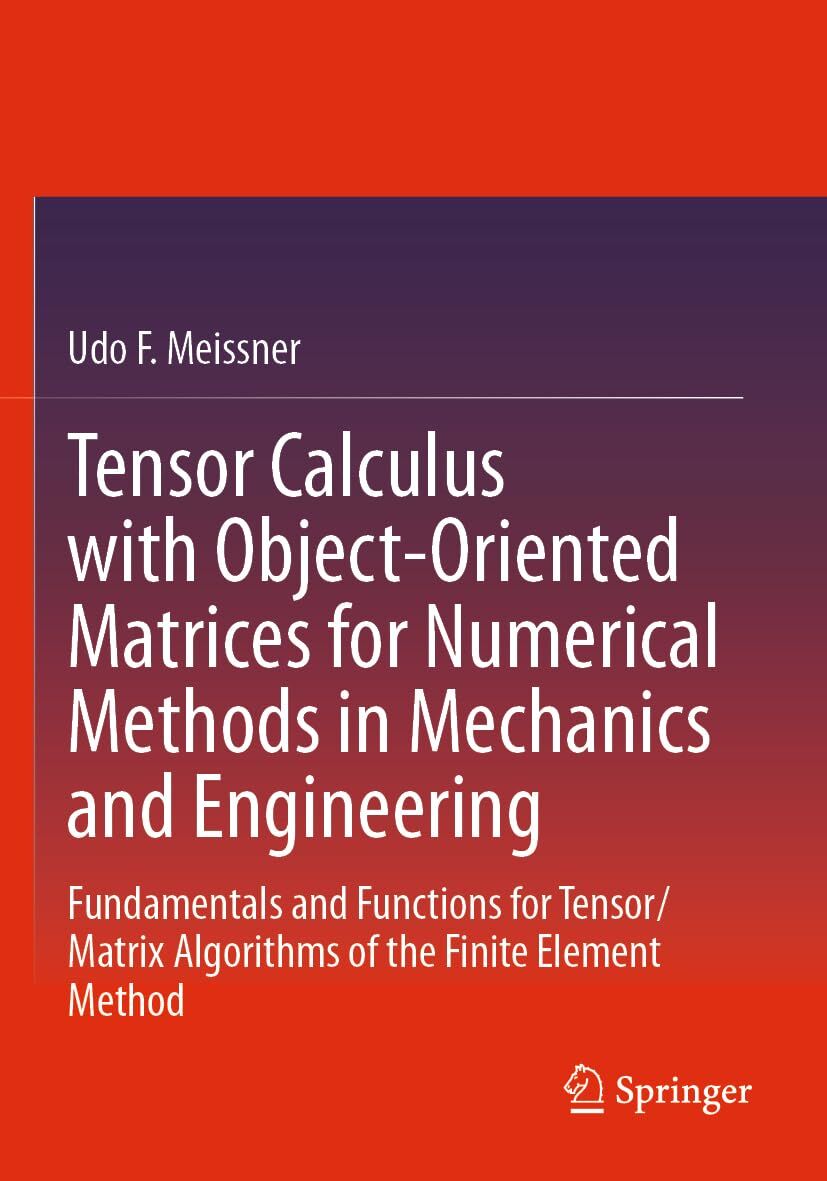 Tensor Calculus with Object-Oriented Matrices for Numerical Methods in Mechanics and Engineering