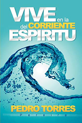 Vive en la Corriente del Espíritu