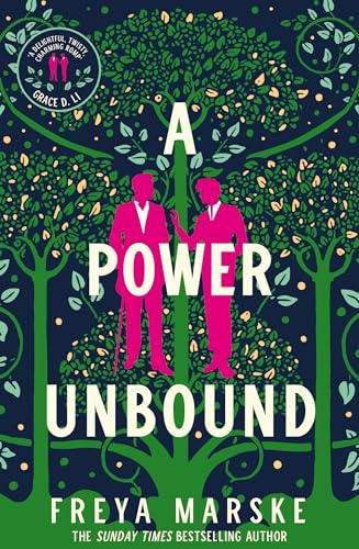 A Power Unbound: A spicy, magical historical romp (The Last Binding, 3)