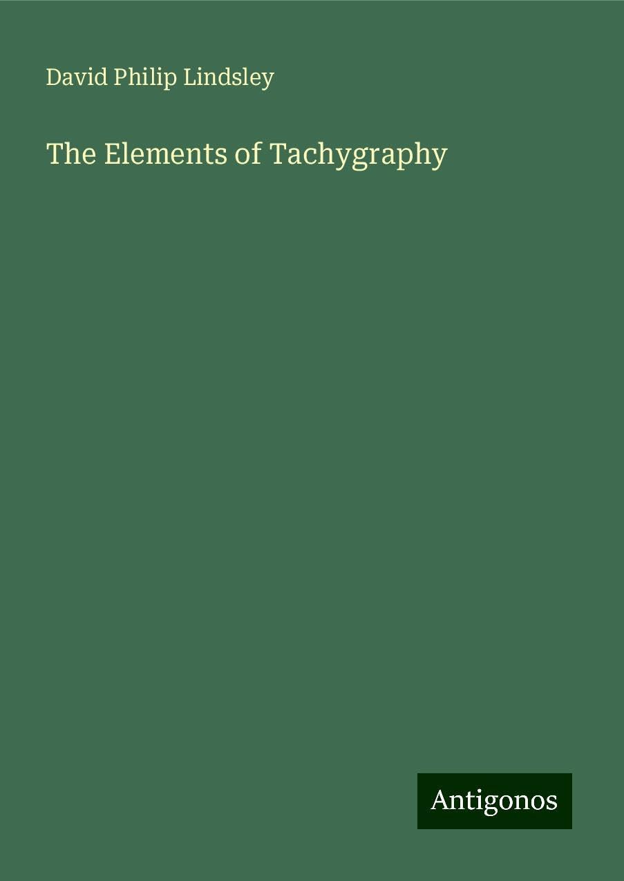 The Elements of Tachygraphy
