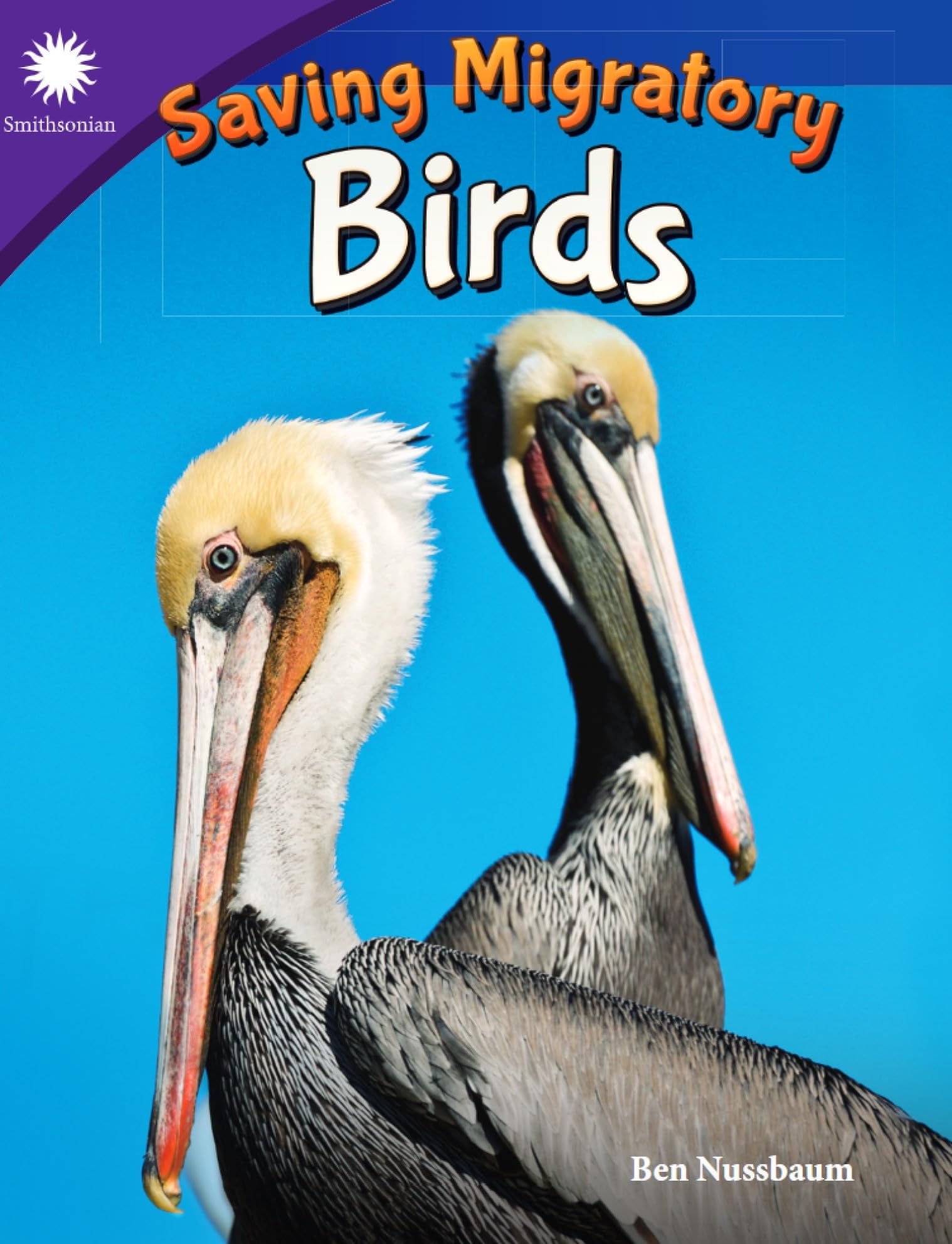 Saving Migratory Birds (Smithsonian Steam Readers)