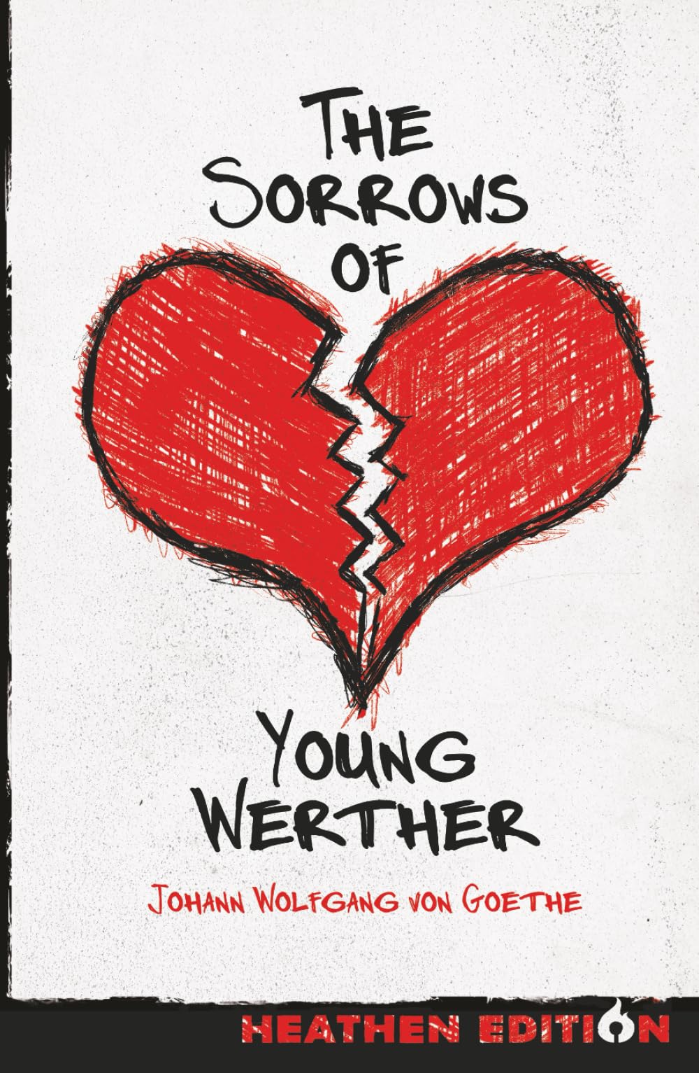 The Sorrows of Young Werther (Heathen Edition)