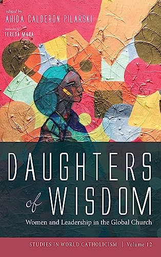 Daughters of Wisdom (Studies in World Catholicism)