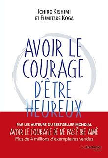 Avoir le courage d'être heureux