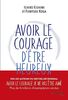 Avoir le courage d'être heureux