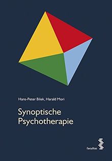 Synoptische Psychotherapie von Hans-Peter Bilek, Harald Mori | Buch | Zustand gut