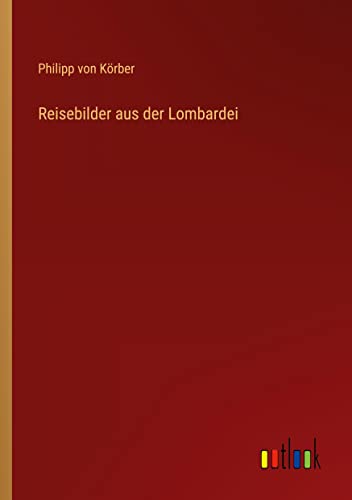Reisebilder aus der Lombardei