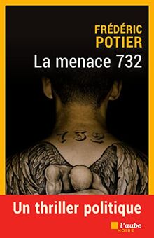 La menace 732