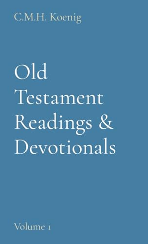 Old Testament Readings & Devotionals: Volume 1