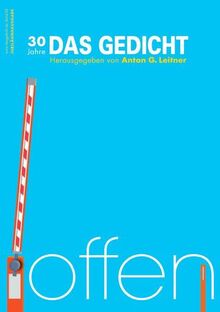 Das Gedicht. Zeitschrift /Jahrbuch für Lyrik, Essay und Kritik / DAS GEDICHT Bd. 30: offen | 30 Jahre DAS GEDICHT