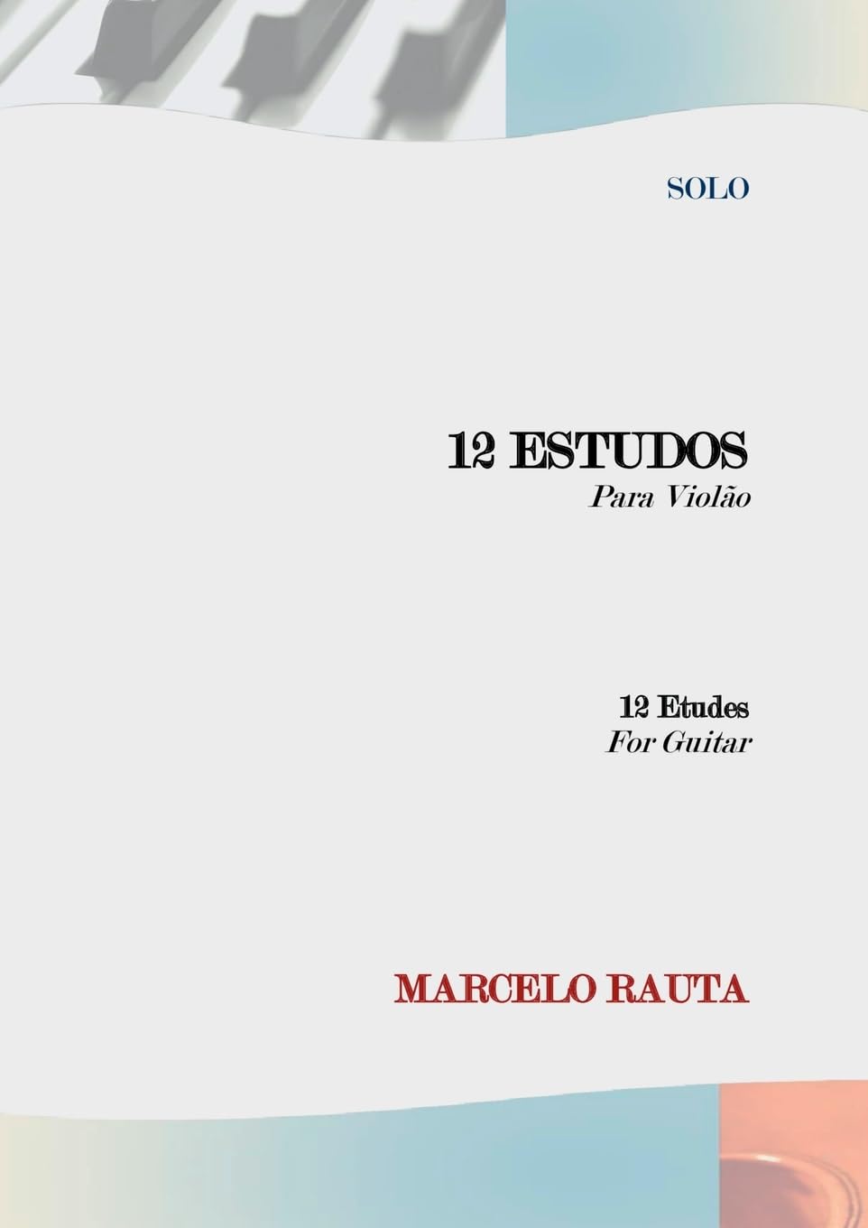 12 Estudos para Violão: (12 Guitar Etudes)