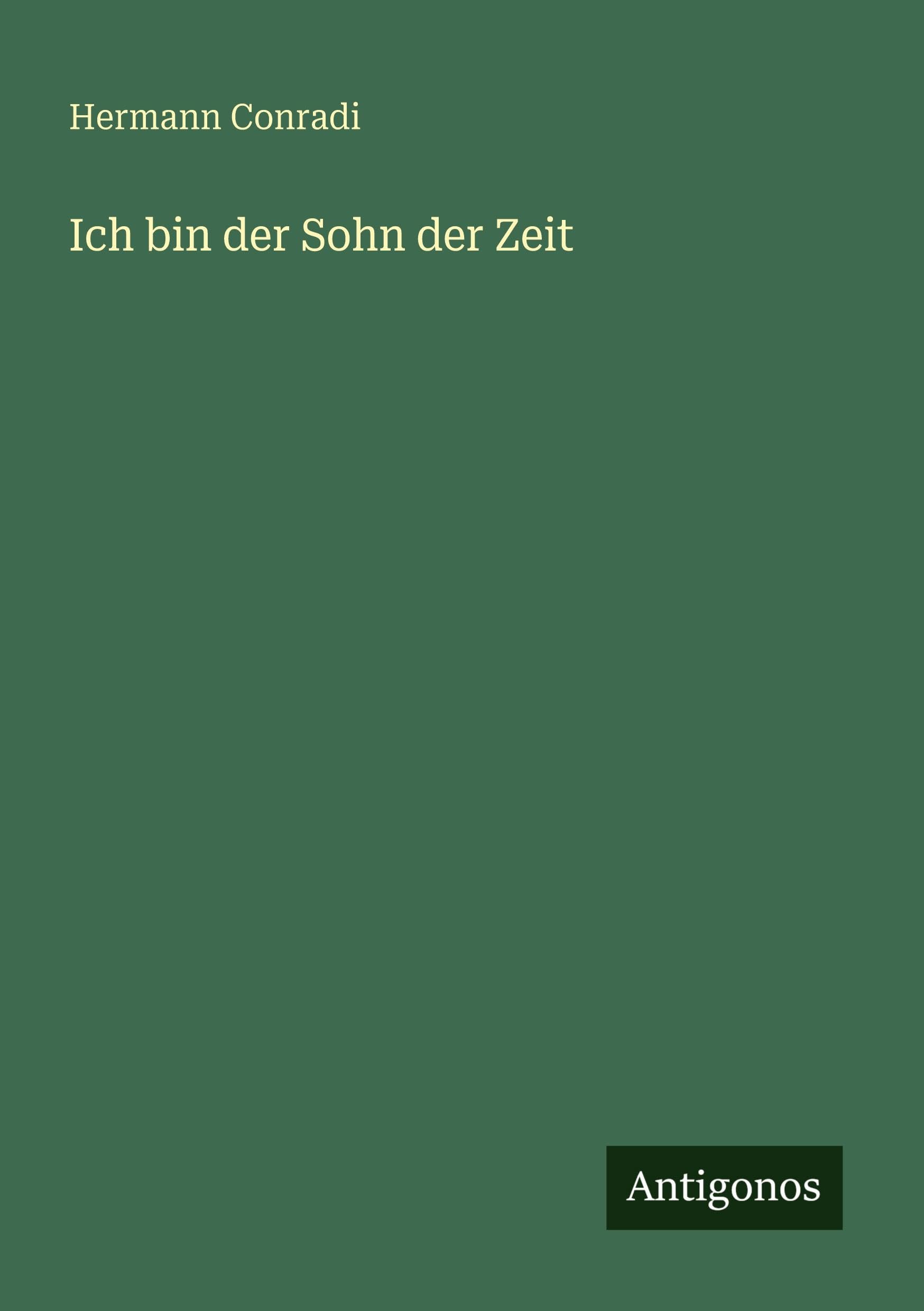 Ich bin der Sohn der Zeit