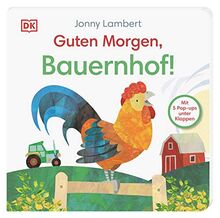 Guten Morgen, Bauernhof!: Pappbilderbuch mit Pop-ups und Ausklappseiten ab 1 Jahr