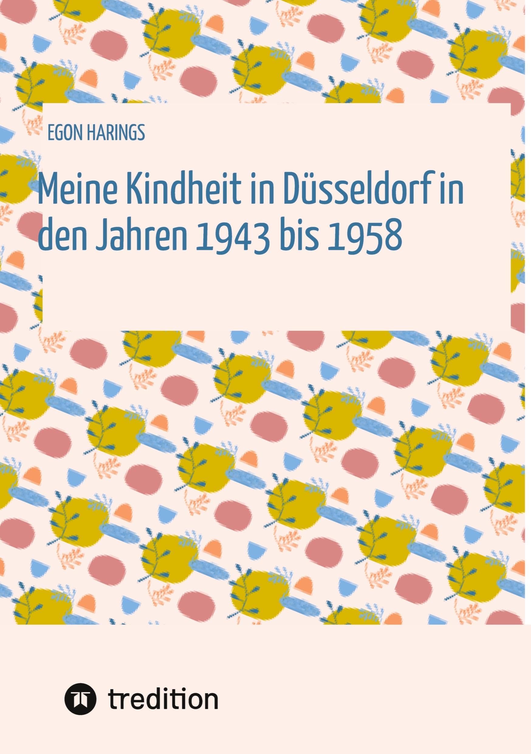 Meine Kindheit in Düsseldorf. Die Zeit 1943 - 1958. Zweiter Weltkrieg, Trümmerlandschaft einer Großstadt.: DE