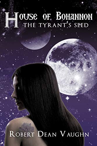 House of Bohannon: The Tyrant's Seed