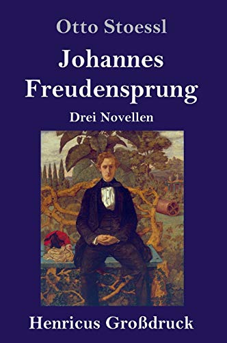 Johannes Freudensprung (Großdruck): Drei Novellen