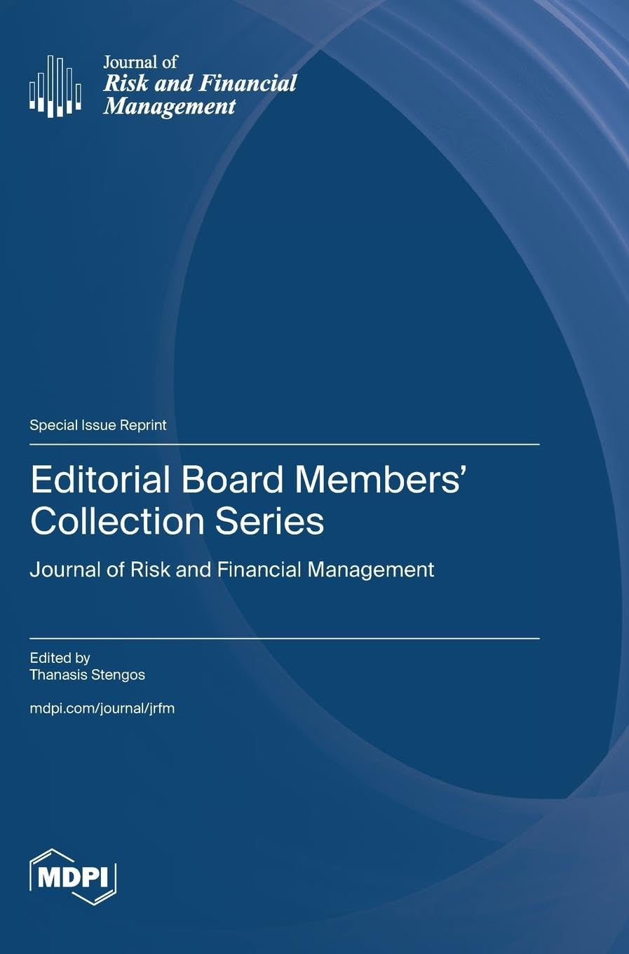 Editorial Board Members' Collection Series: Journal of Risk and Financial Management