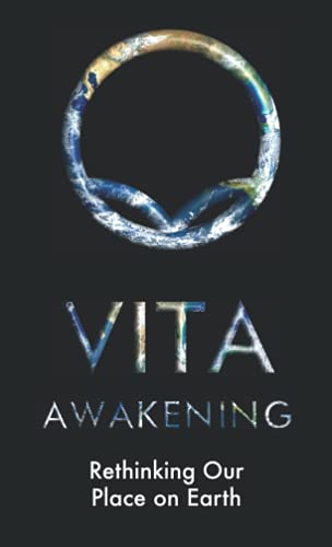 Vita Awakening: A spiritual awakening to nature that averts human extinction.