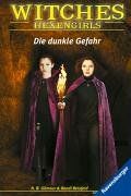 Witches - Hexengirls 10: Die dunkle Gefahr