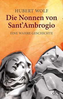 Die Nonnen von Sant' Ambrogio: Eine wahre Geschichte