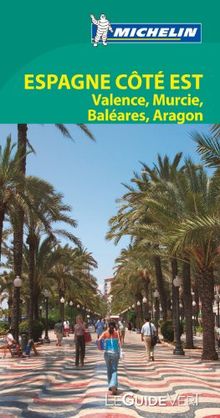 Espagne côté est : Valence, Murcie, Baléares, Aragon