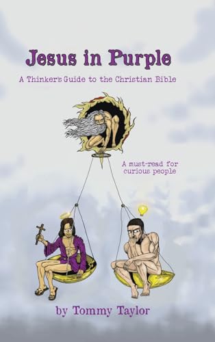 Jesus in Purple: A Thinker's Guide to the Christian Bible