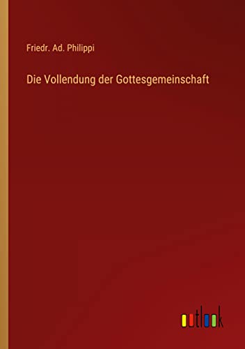 Die Vollendung der Gottesgemeinschaft