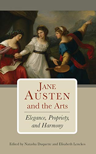 Jane Austen and the Arts: Elegance, Propriety, and Harmony