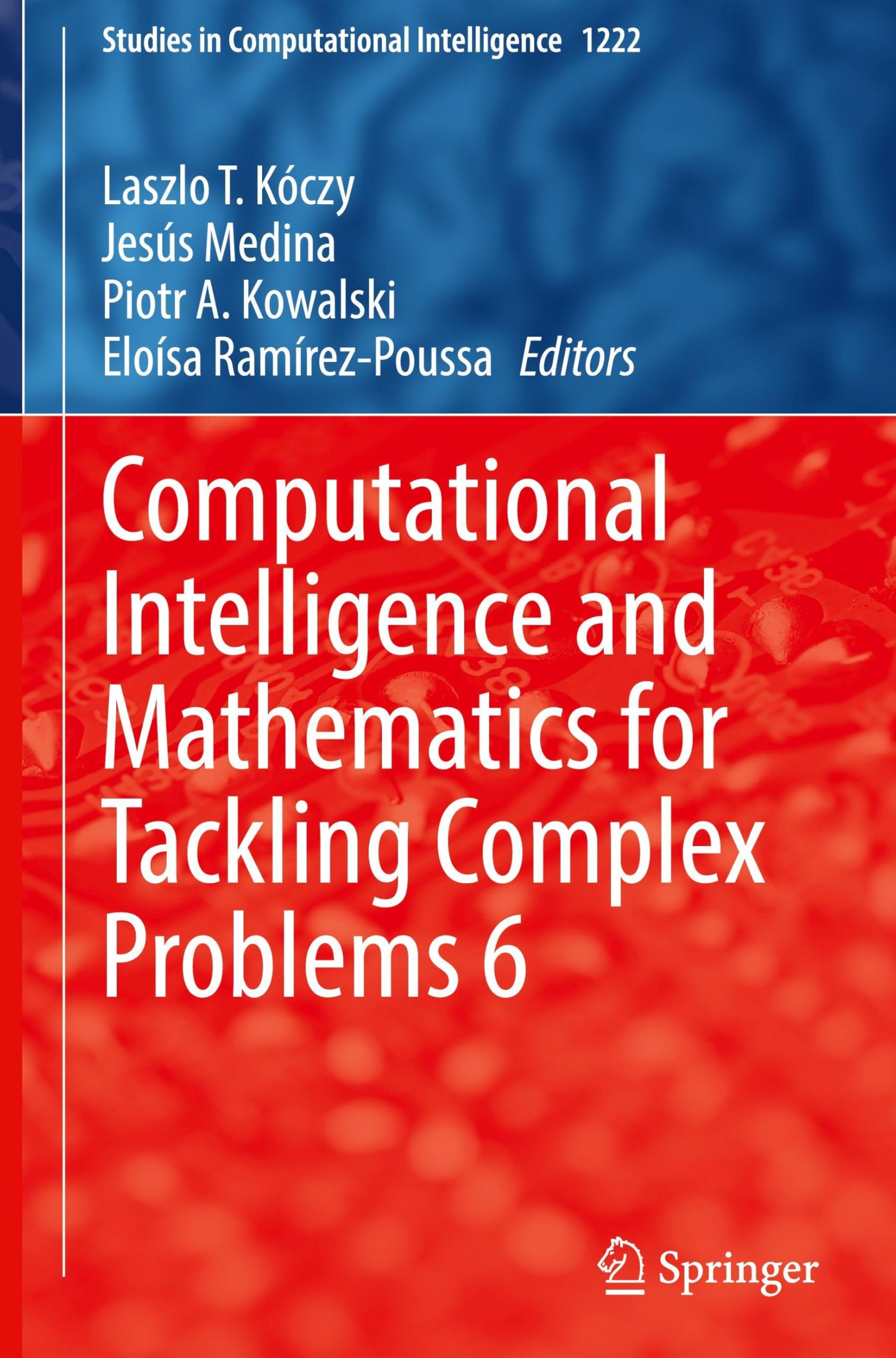 Computational Intelligence and Mathematics for Tackling Complex Problems 6 (Studies in Computational Intelligence, 1222, Band 1222)