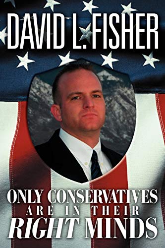 Only Conservatives Are In Their Right Minds