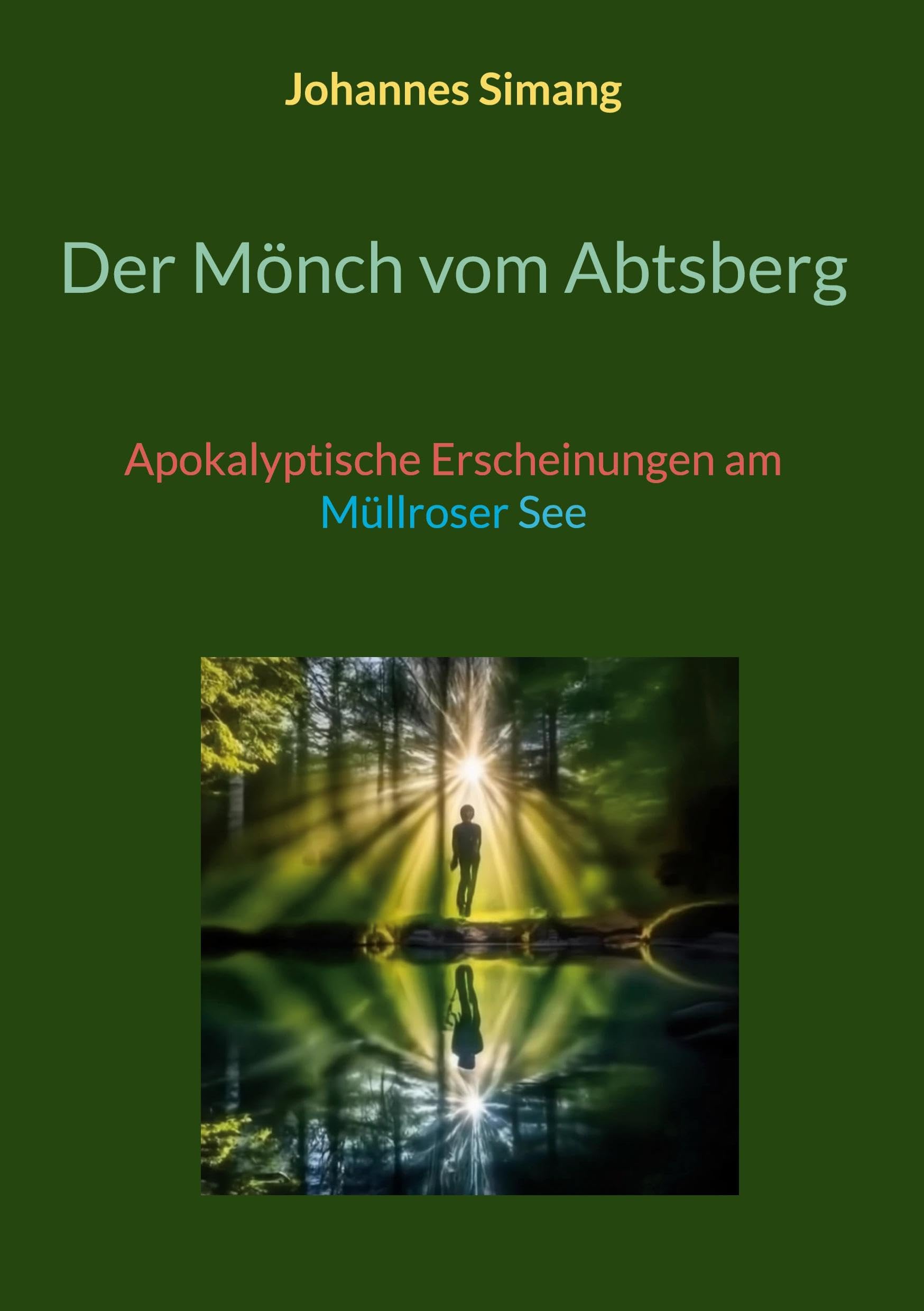 Der Mönch vom Abtsberg: Apokalyptische Erscheinungen am Müllroser See