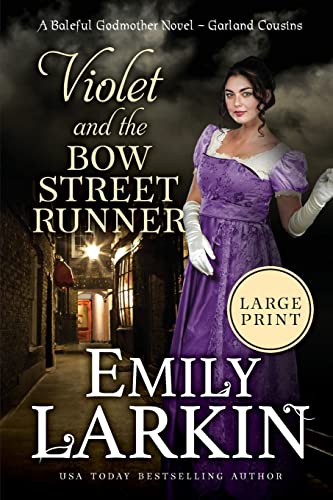 Violet and the Bow Street Runner: A Baleful Godmother Novel (Garland Cousins, Band 2)