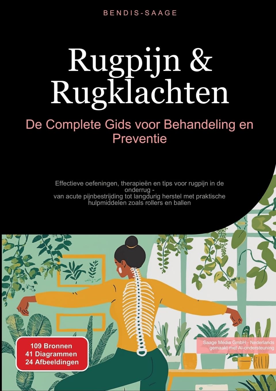 Rugpijn & Rugklachten: De Complete Gids voor Behandeling en Preventie: Effectieve oefeningen, therapieën en tips voor rugpijn in de onderrug - van ... hulpmiddelen zoals rollers en ballen