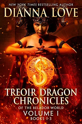 Treoir Dragon Chronicles of the Belador World¿: Volume I, Books 1-3 (Treoir Dragon Chronicles of the Belador World(tm) Volumes and Box Sets, Band 1)
