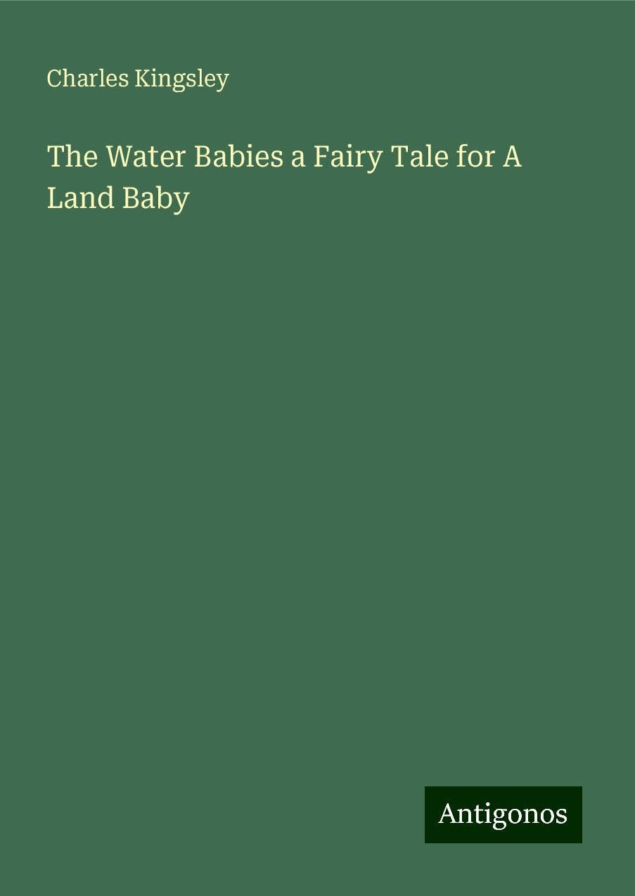 The Water Babies a Fairy Tale for A Land Baby