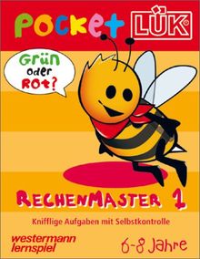 pocketLÜK: Rechenmaster 1: 6-8 Jahre: Knifflige Aufgaben mit Selbstkontrolle. (6 - 8 Jahre)