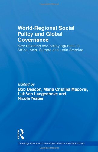 World-Regional Social Policy and Global Governance (Routledge Advances in International Relations and Global Politics, Band 79)