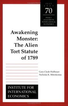 AWAKENING MONSTER: The Alien Tort Statute of 1789 (POLICY ANALYSES IN INTERNATIONAL ECONOMICS)