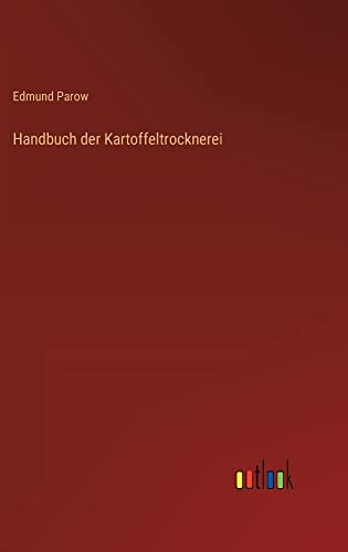 Handbuch der Kartoffeltrocknerei