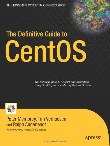 The Definitive Guide to CentOS (Books for Professionals by Professionals)