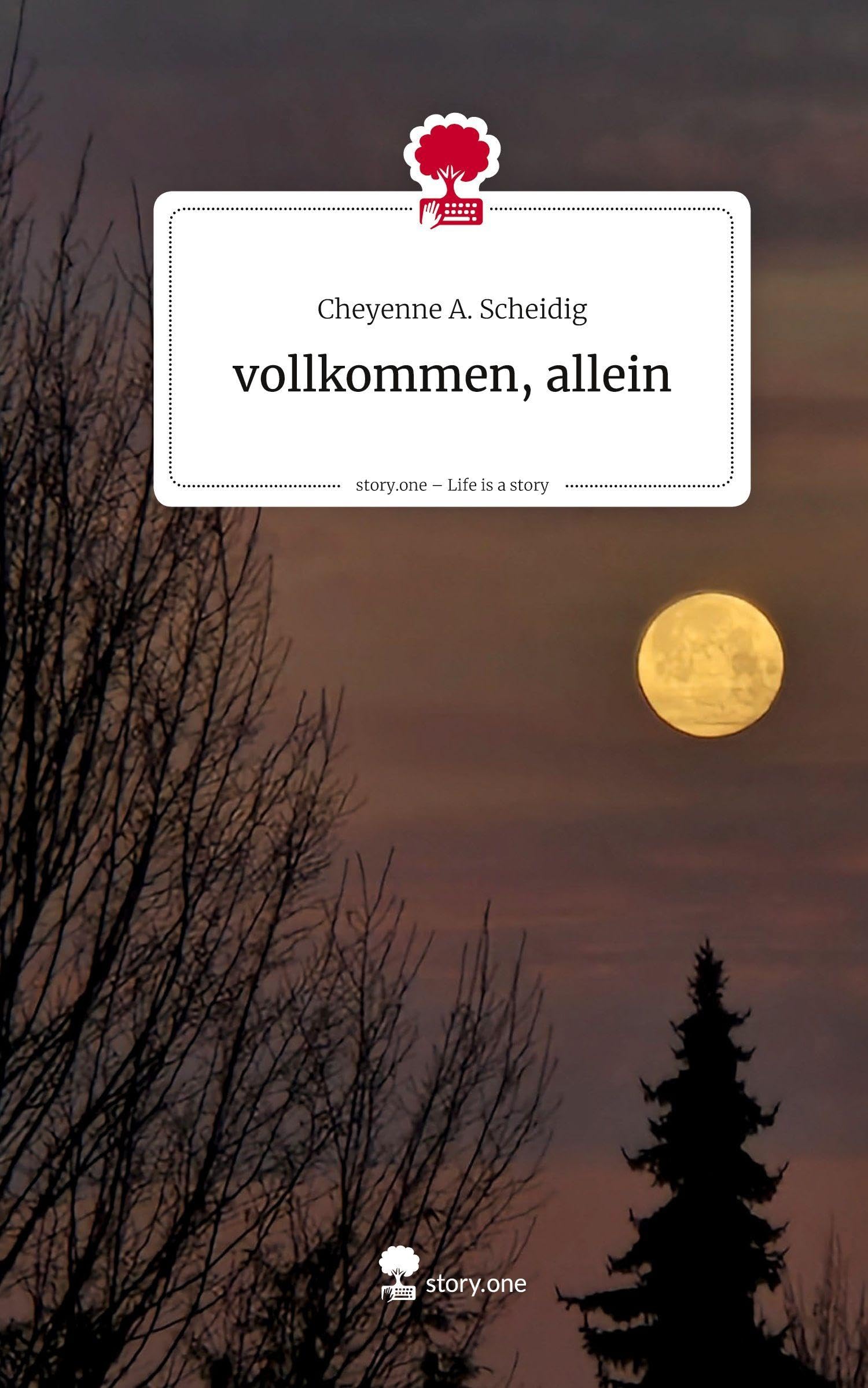 vollkommen, allein. Life is a Story - story.one: DE
