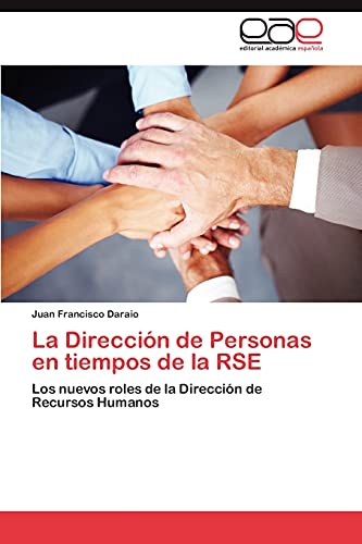 La Dirección de Personas en tiempos de la RSE: Los nuevos roles de la Dirección de Recursos Humanos